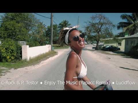 C-Rock & P.  Testor ◆ Enjoy The Music Yapacc Remix ◆ Lucidflow [best deep electronic music]