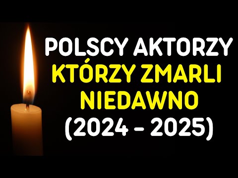 Zmarło 30 Znanych Polskich Aktorów