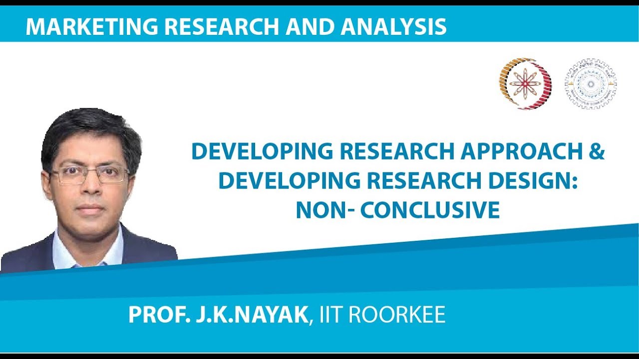 Lecture 3-Developing Research Approach & Developing Research Design: Non- Conclusive