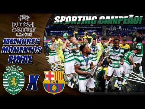 SPORTING CAMPEÃO! Sporting X Barcelona | FINAL | CHAMPIONS LEAGUE FUTSAL 2021 | Melhores Momentos