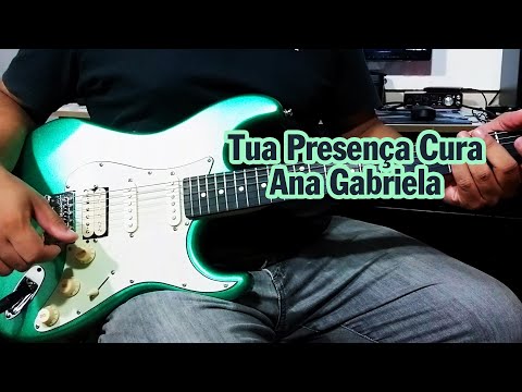 Tua Presença Cura - Ana Gabriela - Cover de Guitarra - JoJo Guitar