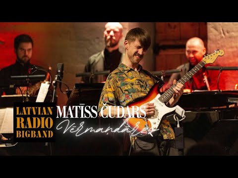 Matīss Čudars un Latvijas Radio bigbends - Vērmaņdārzs