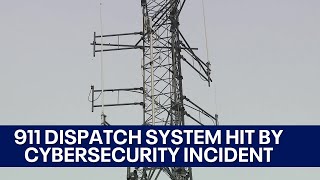 Pennsylvania county's 911 dispatch system impacted by 'cybersecurity incident'