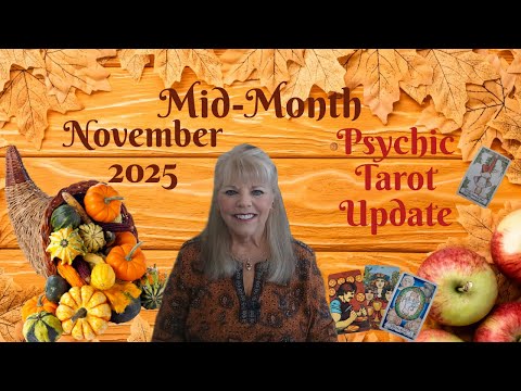 Mid Month Psychic Tarot Update for November 2025 by Pam Georgel
