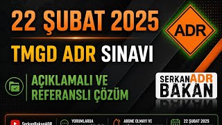 22 Şubat 2025 TMGD ADR Sınav Soruları Çözümü