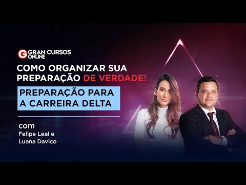 Como organizar sua Preparação para a Carreira Delta com Felipe e Luana