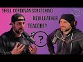 EP18: Shell Cordovan Scratches and Repair, NEW Leather, Teacore, Wooly CXL