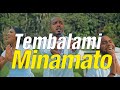 Tembalami Minamato Official Video