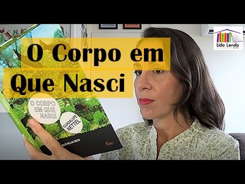 LidoLendo - O Corpo em que Nasci - Guadalupe Nettel - RESENHA