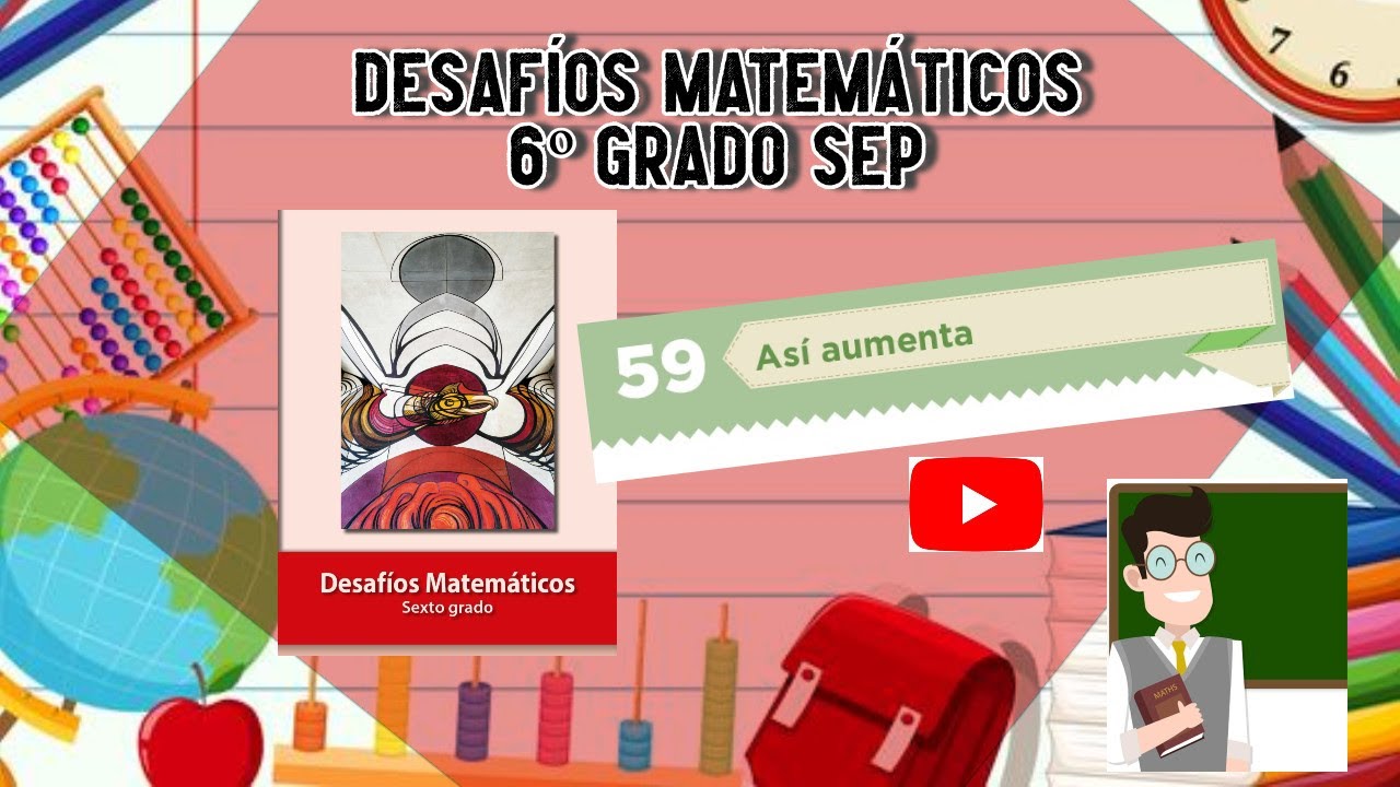Desafío 59 6º grado SEP pág 116 #educación #SEP #matemáticasatualcance #mequedoencasa