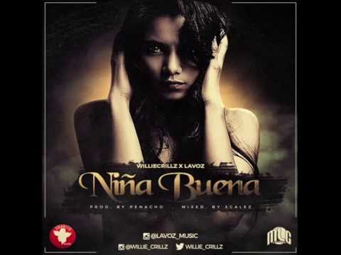 WillieCrillz Ft. Lavoz "King Voz" - Niña Buena (Prod. By Penacho)