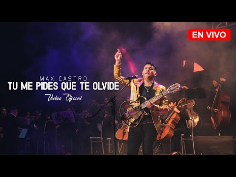Max Castro "Sinfónico" Tu me Pides que te Olvide