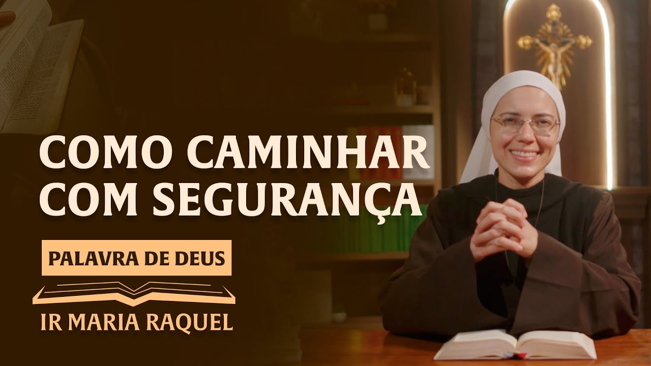Palavra de Deus | Como caminhar com segurança (Mt 5,17-19) Ir. Ma Raquel 06/03