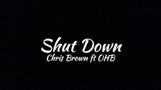 Chris Brown ft OHB - Shut Down