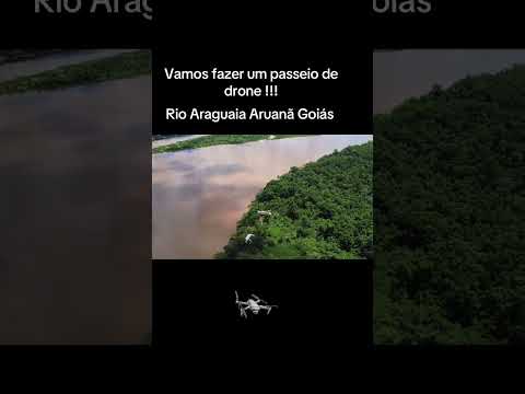 Rio Araguaia Aruanã Goiás!!! Vamos fazer um passeio de drone!!!