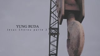 Musik-Video-Miniaturansicht zu Jesus Chorou Pt II Songtext von Yung Buda