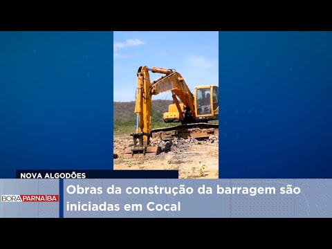 Obras da construção da barragem são iniciadas em Cocal