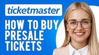 How to Buy Presale Tickets on Ticketmaster (How Do Presales Work?)