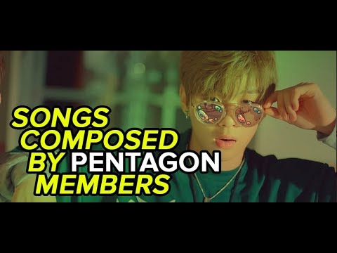 Kpop Songs Composed By Pentagon Members