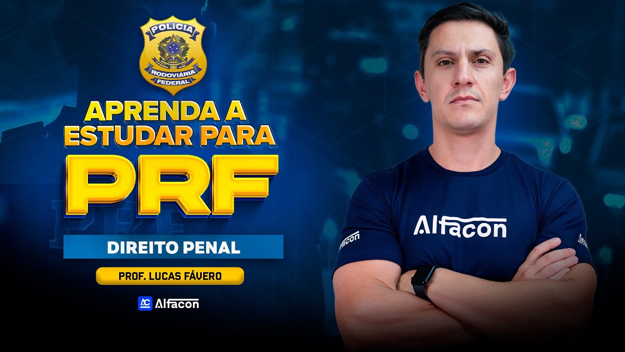 Aprenda a Estudar para a PRF | D. Penal: Crimes contra a Pessoa com Fávero - AlfaCon