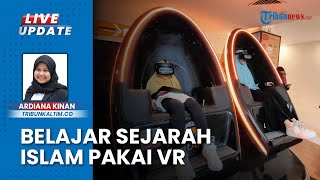 Wahana Canggih Virtual Reality 5 Dimensi di Kaltim, Sarana Napak Tilas Telusuri