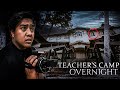Overnight sa Teacher's Camp! (most haunted)