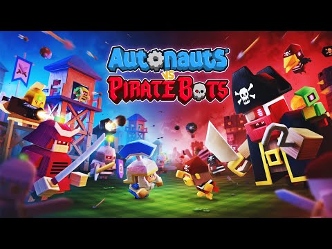 Autonauts Vs Piratebots | Coming July 28th! thumbnail