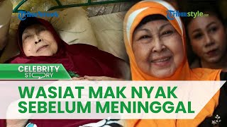 Wasiat Terakhir Mak Nyak sebelum Meninggal, Inginkan Dimakamkan 1 Liang Lahat dengan Mendiang Ibu