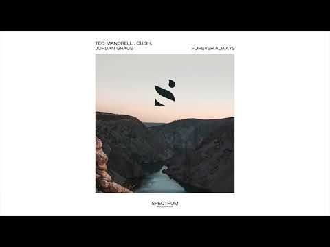 Teo Mandrelli, Cuish, Jordan Grace - Forever Always