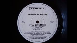 Mumm vs. Dhany - I wanna be free (Free mix) Italodance 2000