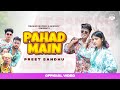 Pahad Mein Preet Sandhu Ft Akki Boy Aseespreet Kaur Official Video Prince Shouan