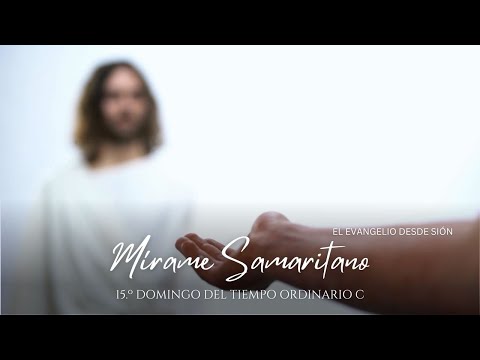 Mírame Samaritano - El Evangelio desde Sión
