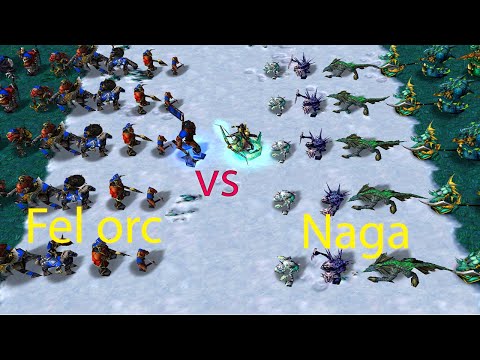 All Units Fel Orc clan War All Units Naga clan . Which race is stronger? warcraft 3