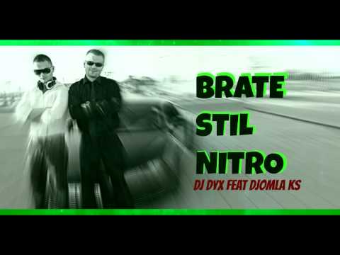 DJ Dyx feat Djomla KS - STIL NITRO