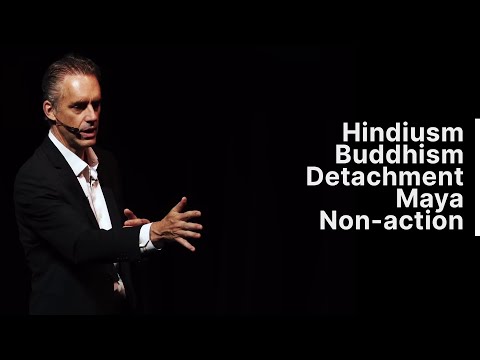Jordan Peterson on Eastern vs. Western Philosophy, Non-action, Maya, Buddhism, Hinduism & Detachment