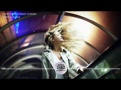 TOPKY FEAT. RONNIE FERRARI - Zatańcz Ze Mną
