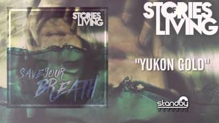 Stories of Living - Yukon Gold [AUDIO]