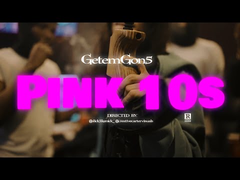 Get'EmGon5 - Pink 10s (Official Music Video)