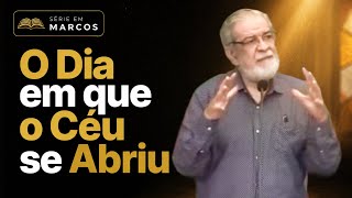 O Dia em que o Céu se Abriu | Augustus Nicodemus