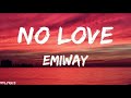 EMIWAY X LOKA - NO LOVE (LYRICS)