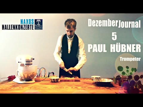 DezemberJournal Nr. 5 - Paul Hübner | Naxos Hallenkonzerte