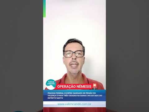 Prisão em Valença-BA marca avanço da Operação Nêmesis; identidade do suspeito não foi revelada