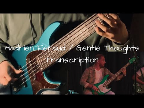 Hadrien Feraud / Gentle Thoughts Transcription
