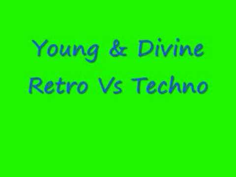 Young & Divine - Retro Vs Techno