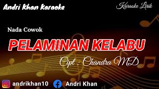 Download lagu KARAOKE LIRIK VERSI ANDRI KHAN ~PELAMINAN KELABU (NADA COWOK) CIPT : HENDRA MD mp3