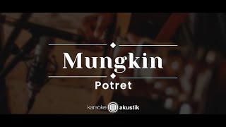 Download lagu Mungkin – Potret (KARAOKE AKUSTIK) mp3 Download lagu Mungkin – Potret (KARAOKE AKUSTIK) mp3