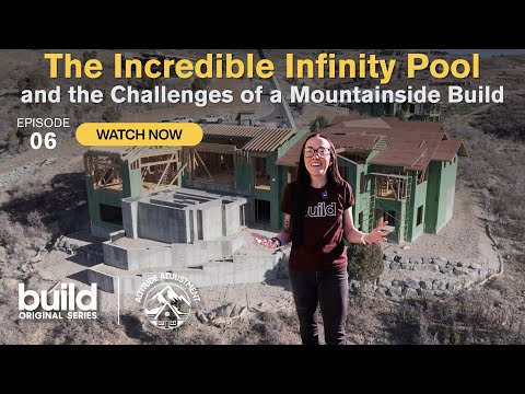 Altitude Adjustment | Episode 6 - How this 8,000-ft. Mountain Home Holds Up an Infinity Pool