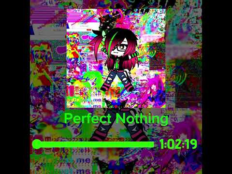 Perfect Nothing 1 hour | photo made by me also my first vid ^^