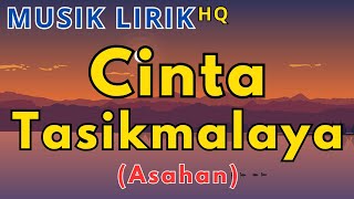 Download lagu Cinta Tasikmalaya - Asahan (Lirik) HQ mp3 Download lagu Cinta Tasikmalaya - Asahan (Lirik) HQ mp3