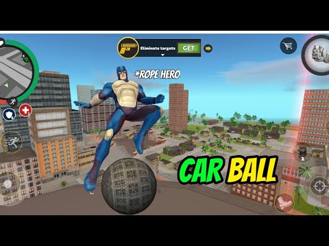 Car ball|Try new weapon|Rope hero vice town|🤣